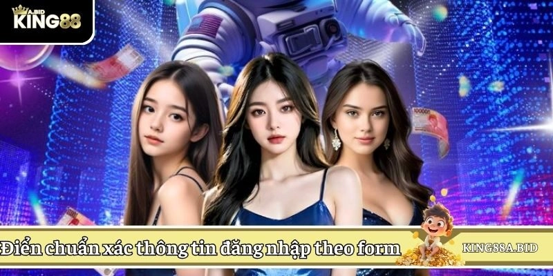 Điền chuẩn xác thông tin đăng nhập form yêu cầu