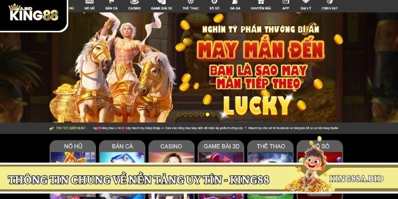 Thông tin chung về nền tảng uy tín - King88